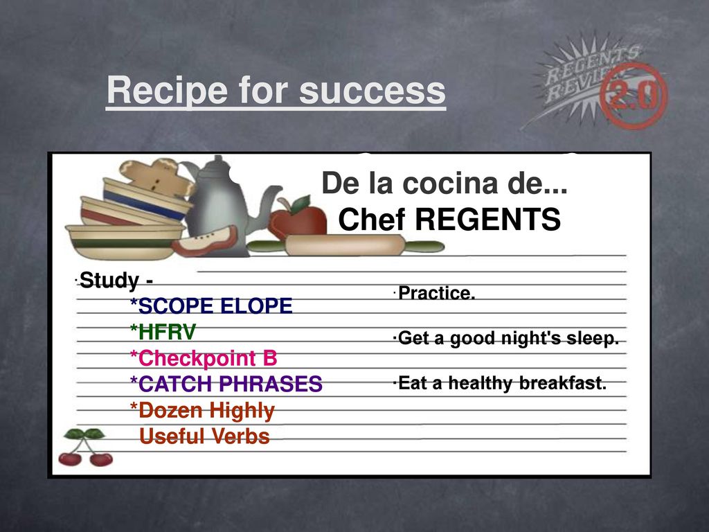 Recipe for success De la cocina de... Chef REGENTS ·Study -