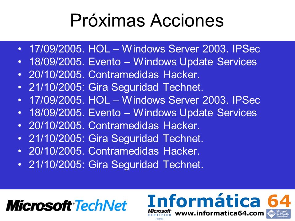 Próximas Acciones 17/09/2005. HOL – Windows Server IPSec