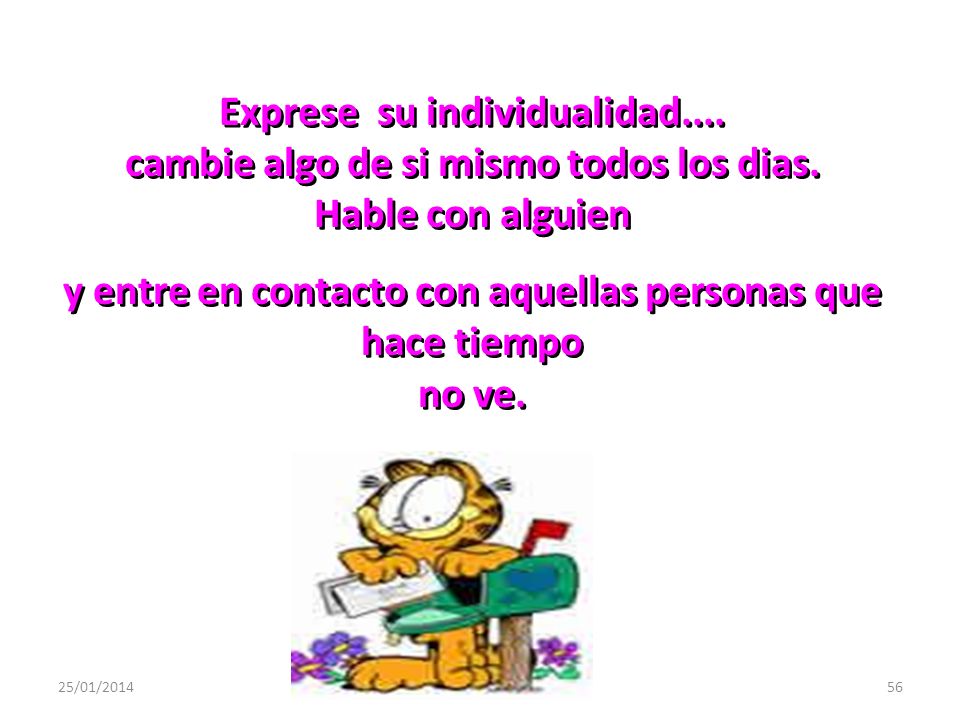 y entre en contacto con aquellas personas que hace tiempo no ve.