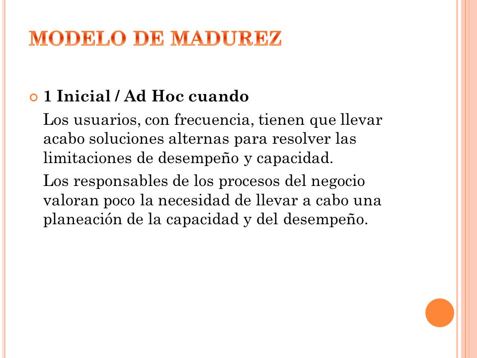 MODELO DE MADUREZ 1 Inicial / Ad Hoc cuando