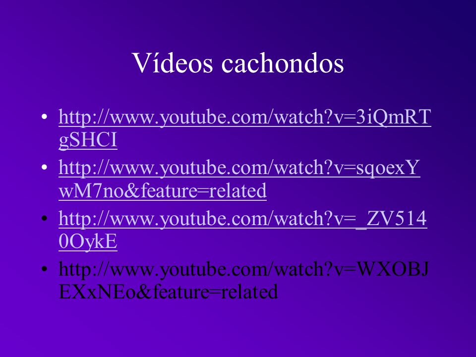 Vídeos cachondos   v=3iQmRTgSHCI