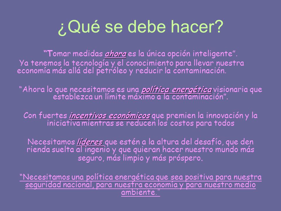 Tomar medidas ahora es la única opción inteligente .
