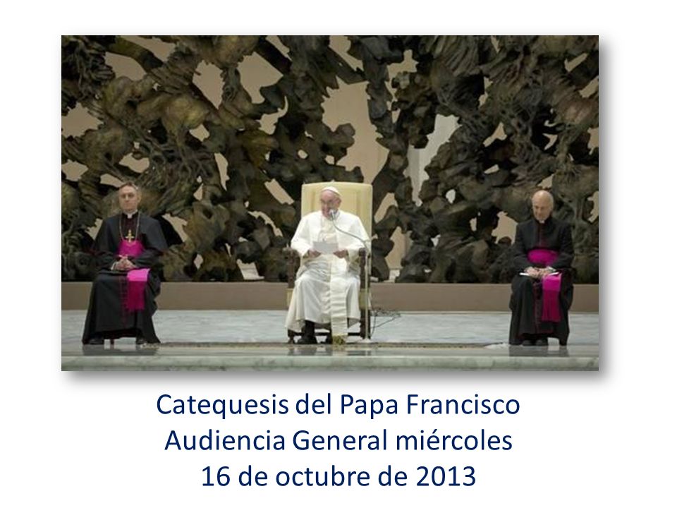 Catequesis del Papa Francisco Audiencia General miércoles