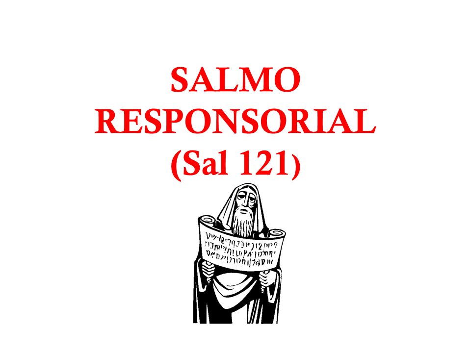 SALMO RESPONSORIAL (Sal 121)