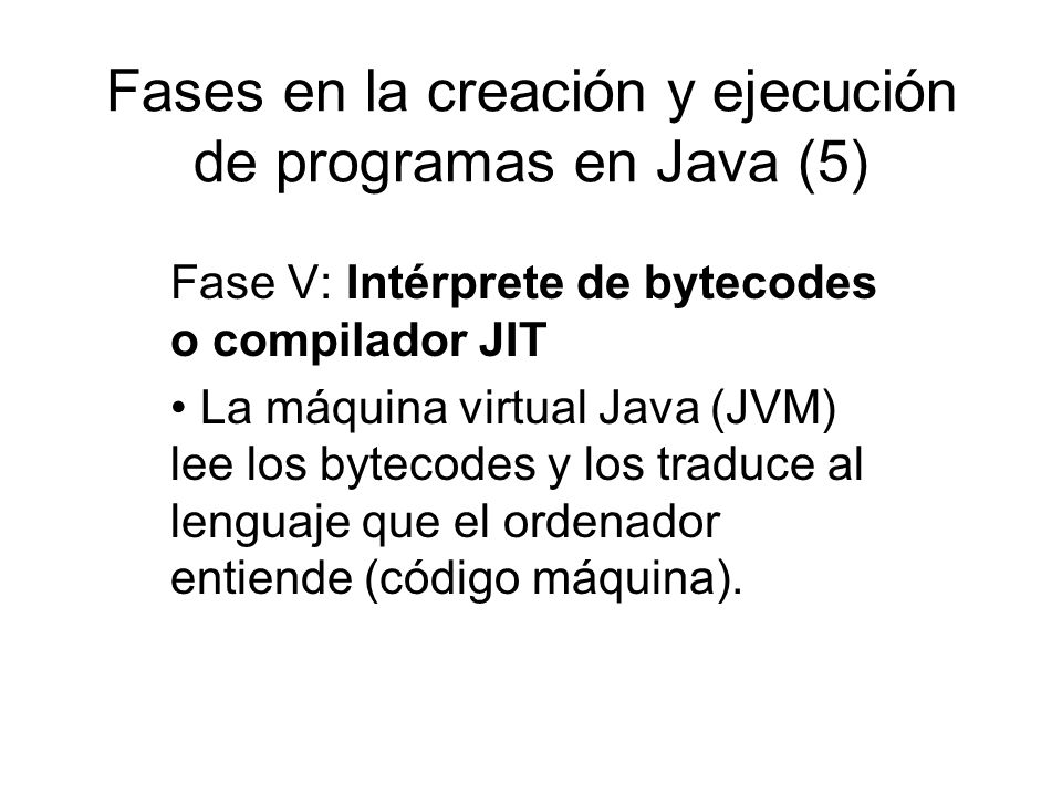 Fases en la creación y ejecución de programas en Java (5)