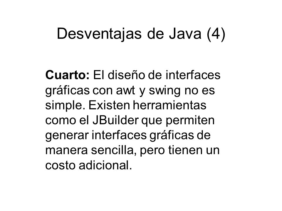 Desventajas de Java (4)