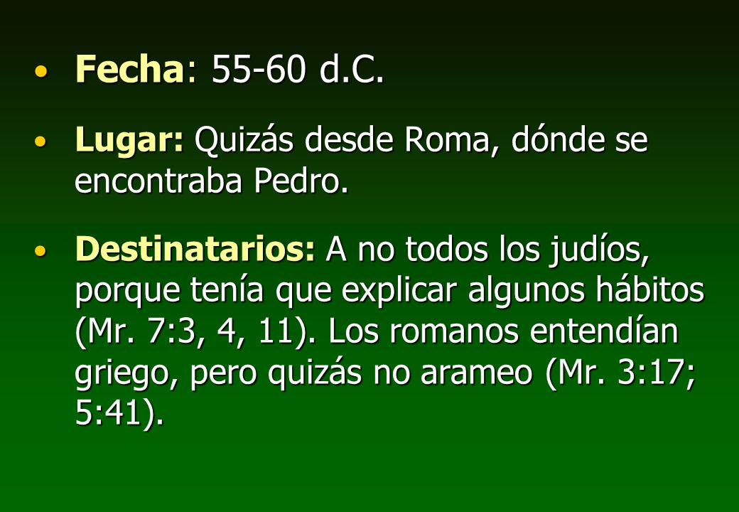 Fecha: d.C. Lugar: Quizás desde Roma, dónde se encontraba Pedro.
