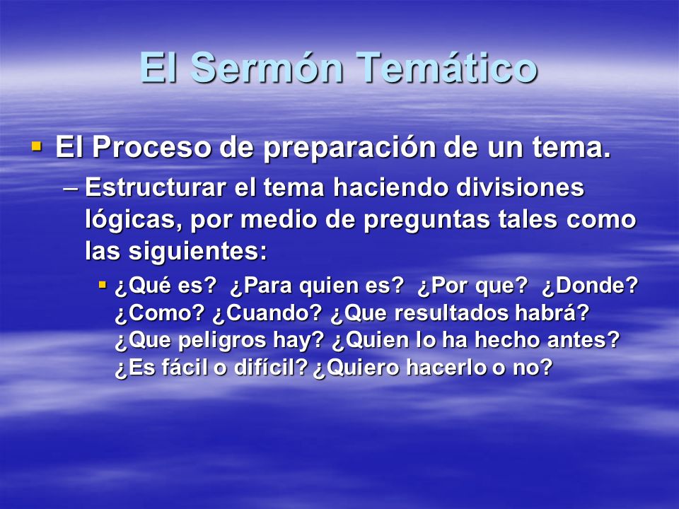 El Sermón Temático El Proceso de preparación de un tema.