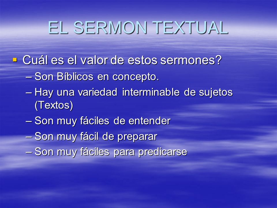 EL SERMON TEXTUAL Cuál es el valor de estos sermones