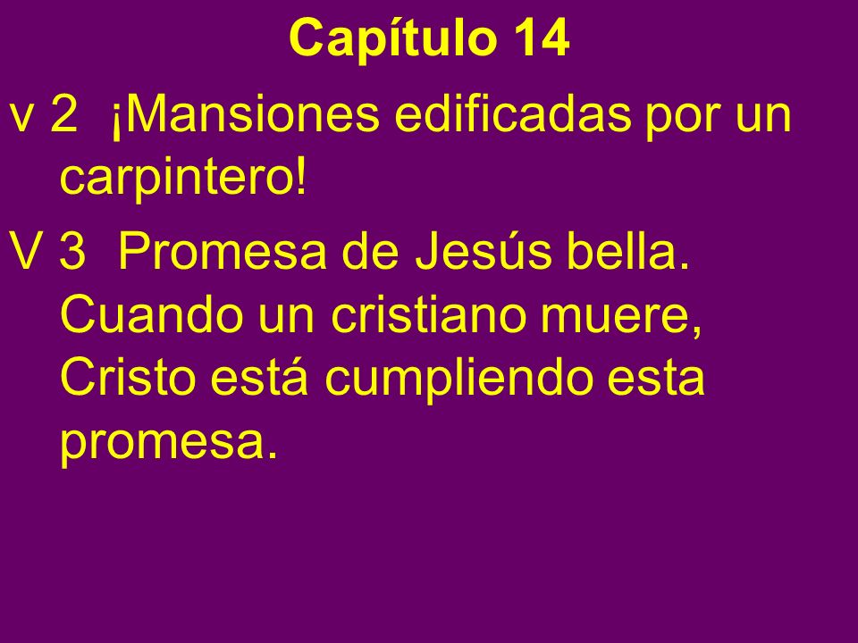 Capítulo 14 v 2 ¡Mansiones edificadas por un carpintero!