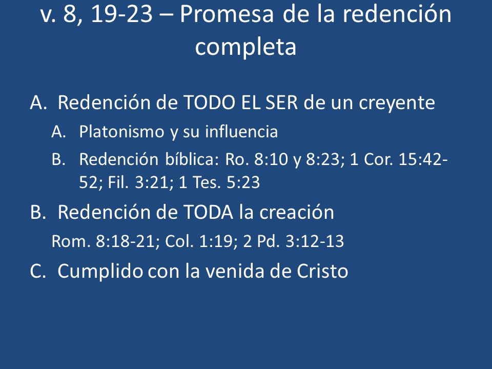 v. 8, – Promesa de la redención completa