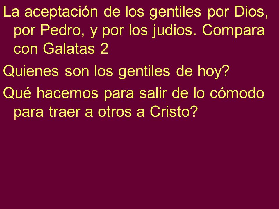 La aceptación de los gentiles por Dios, por Pedro, y por los judios