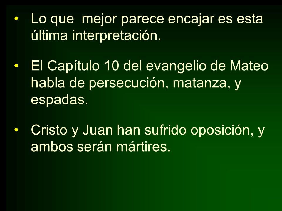 Lo que mejor parece encajar es esta última interpretación.