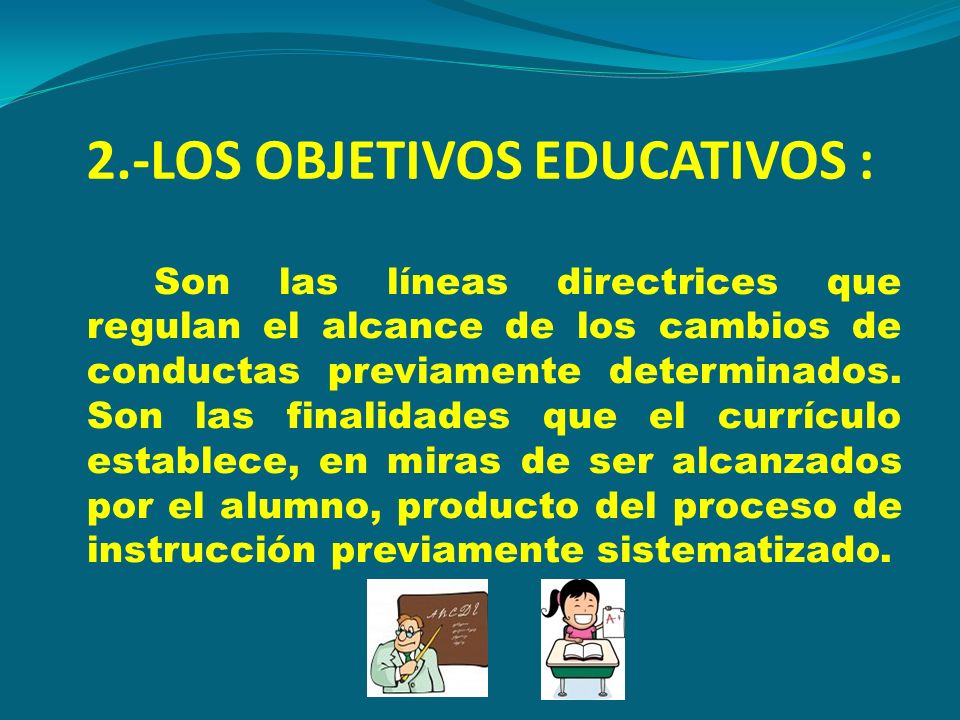 2.-LOS OBJETIVOS EDUCATIVOS :