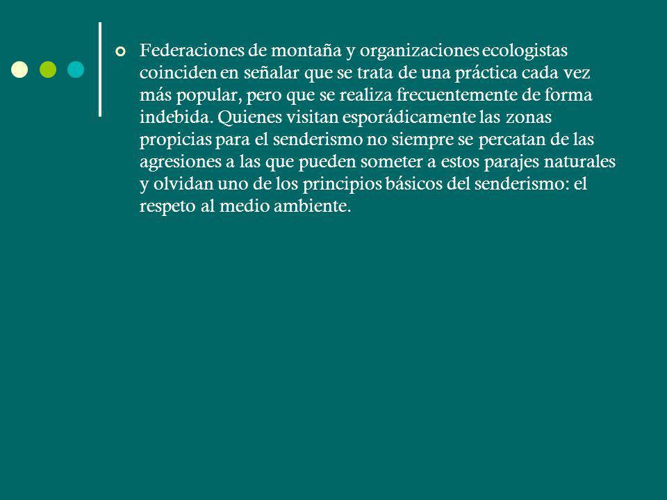 Federaciones de montaña y organizaciones ecologistas coinciden en señalar que se trata de una práctica cada vez más popular, pero que se realiza frecuentemente de forma indebida.