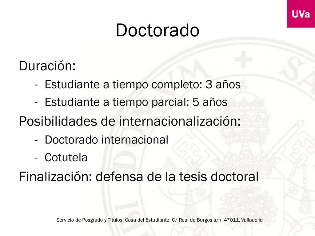 Doctorado Duración: Posibilidades de internacionalización: