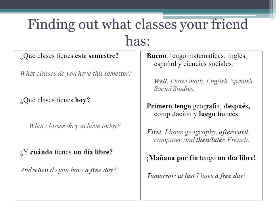 Finding out what classes your friend has: