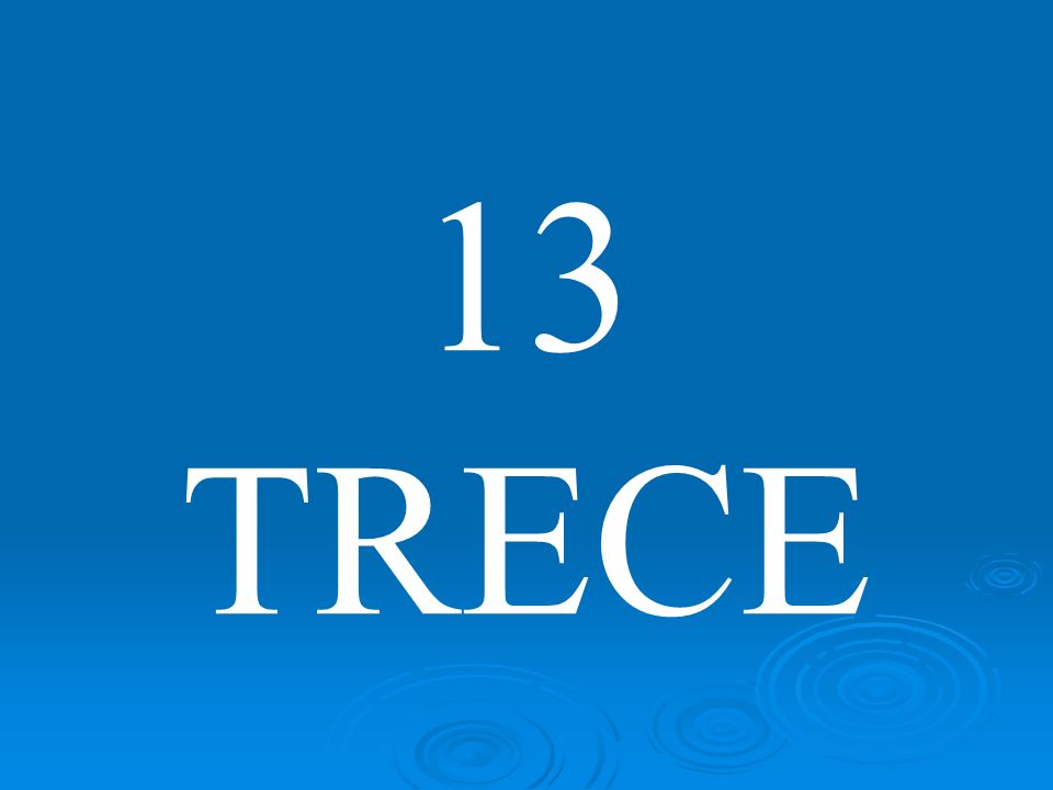 13 TRECE
