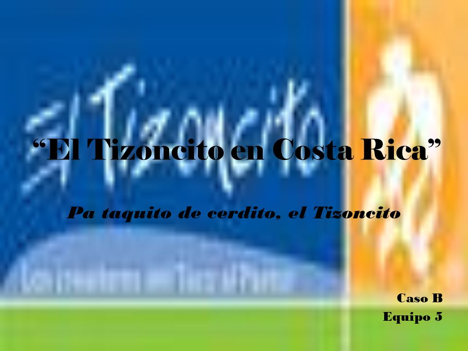 El Tizoncito en Costa Rica