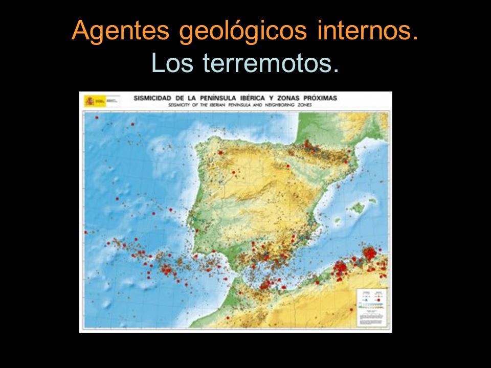 Agentes geológicos internos. Los terremotos.