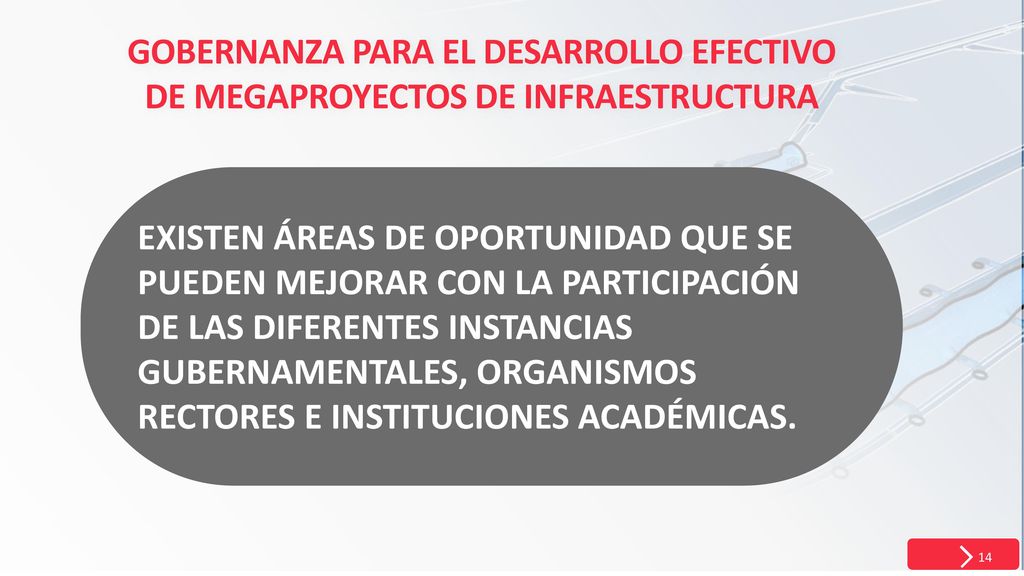 EXISTEN ÁREAS DE OPORTUNIDAD QUE SE PUEDEN MEJORAR CON LA PARTICIPACIÓN DE LAS DIFERENTES INSTANCIAS GUBERNAMENTALES, ORGANISMOS RECTORES E INSTITUCIONES ACADÉMICAS.
