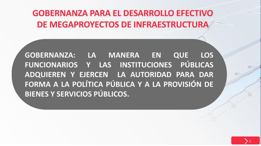 GOBERNANZA: LA MANERA EN QUE LOS FUNCIONARIOS Y LAS INSTITUCIONES PÚBLICAS ADQUIEREN Y EJERCEN LA AUTORIDAD PARA DAR FORMA A LA POLÍTICA PÚBLICA Y A LA PROVISIÓN DE BIENES Y SERVICIOS PÚBLICOS.