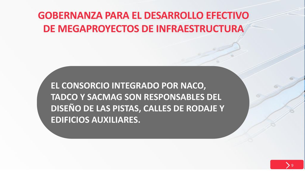 EL CONSORCIO INTEGRADO POR NACO, TADCO Y SACMAG SON RESPONSABLES DEL DISEÑO DE LAS PISTAS, CALLES DE RODAJE Y EDIFICIOS AUXILIARES.