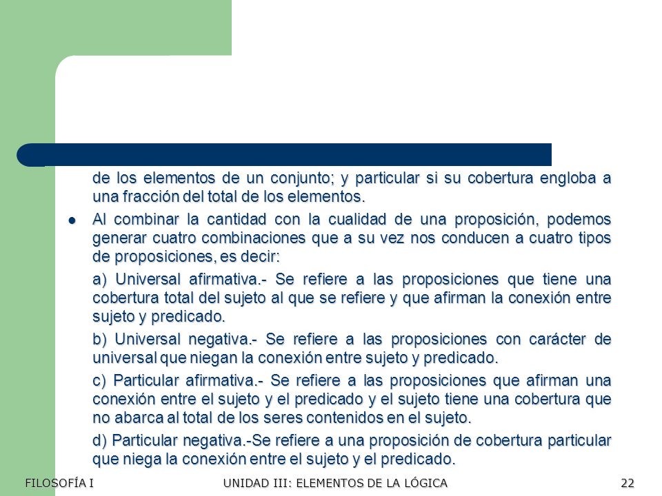 de los elementos de un conjunto; y particular si su cobertura engloba a una fracción del total de los elementos.