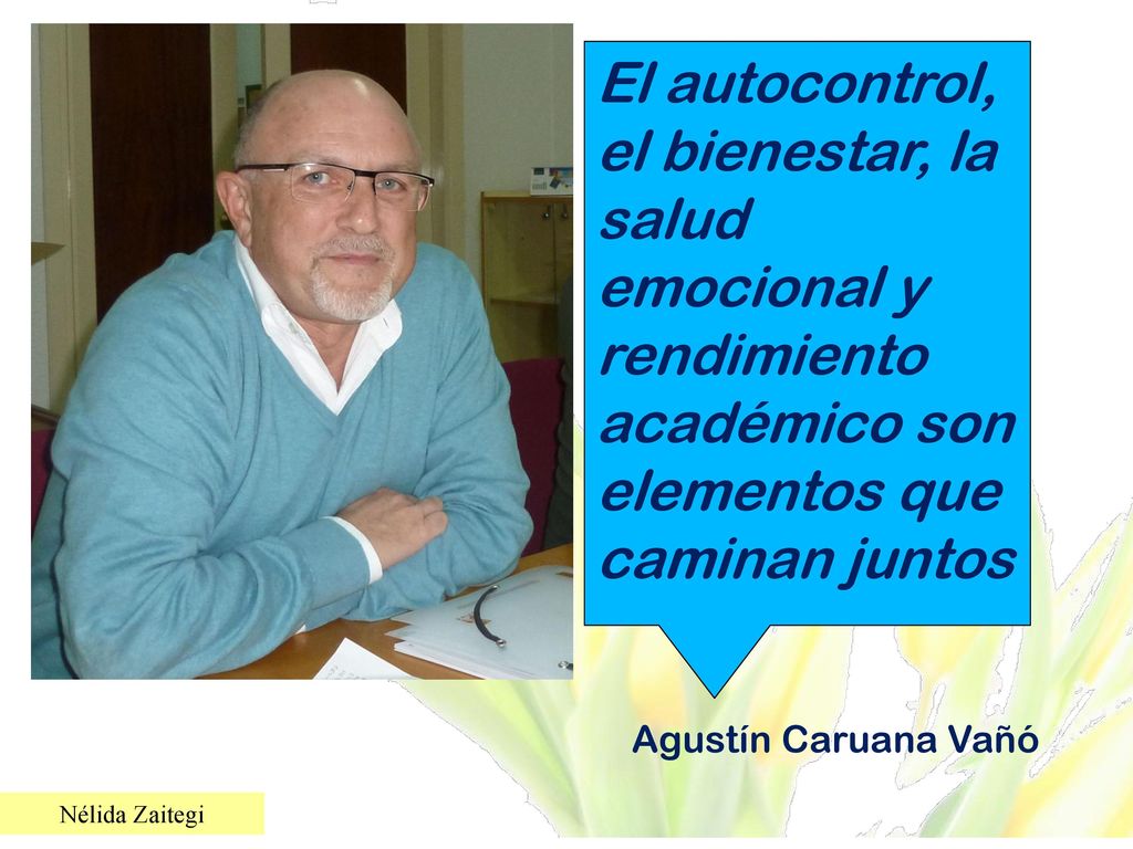 El autocontrol, el bienestar, la salud emocional y rendimiento académico son elementos que caminan juntos
