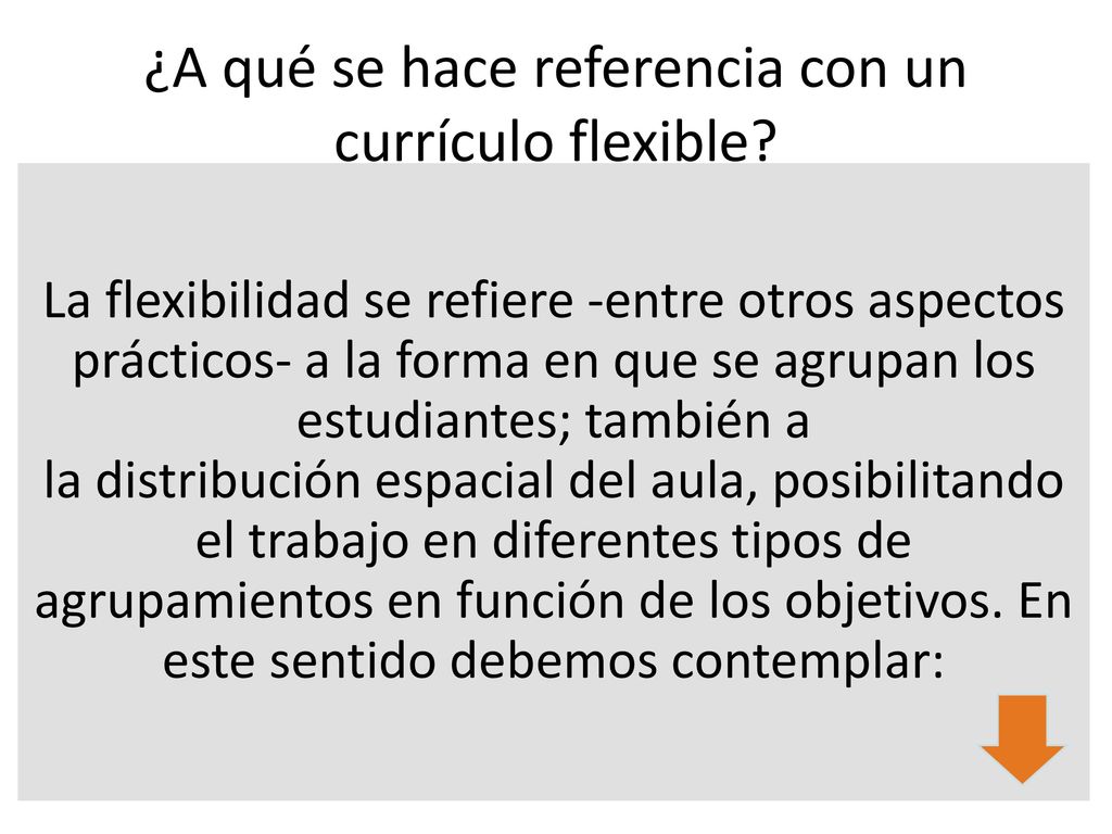 ¿A qué se hace referencia con un currículo flexible