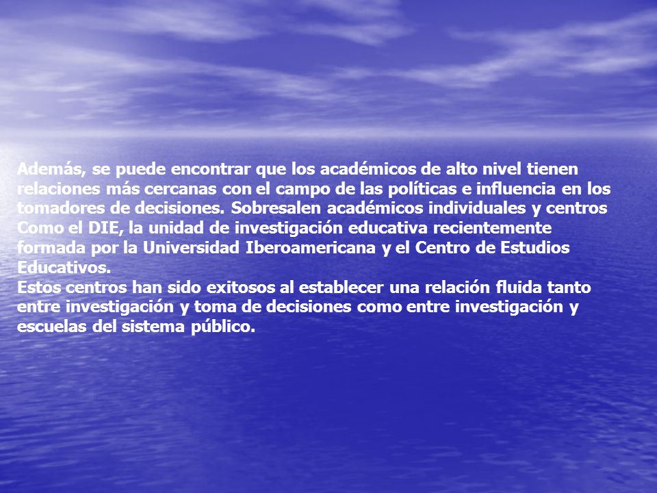 Además, se puede encontrar que los académicos de alto nivel tienen