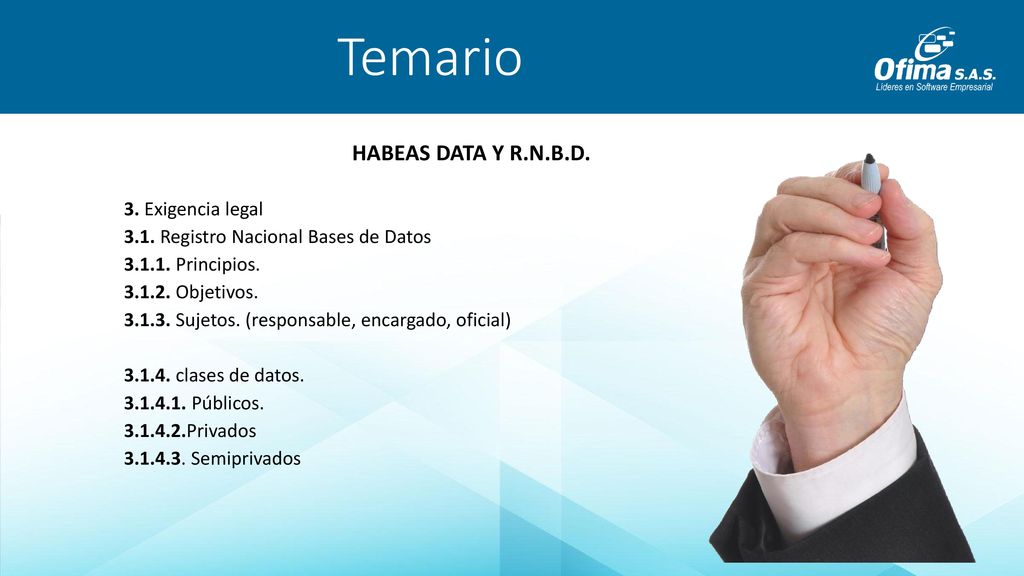Temario HABEAS DATA Y R.N.B.D. 3. Exigencia legal