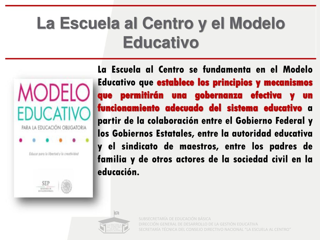 La Escuela al Centro y el Modelo Educativo