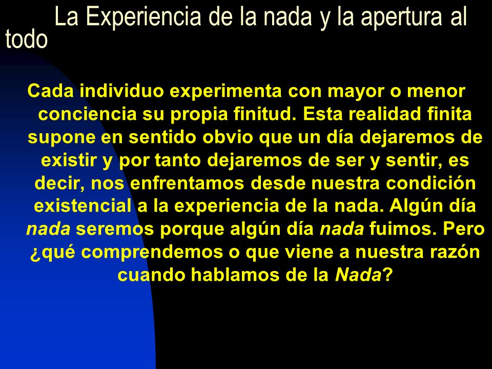 La Experiencia de la nada y la apertura al todo