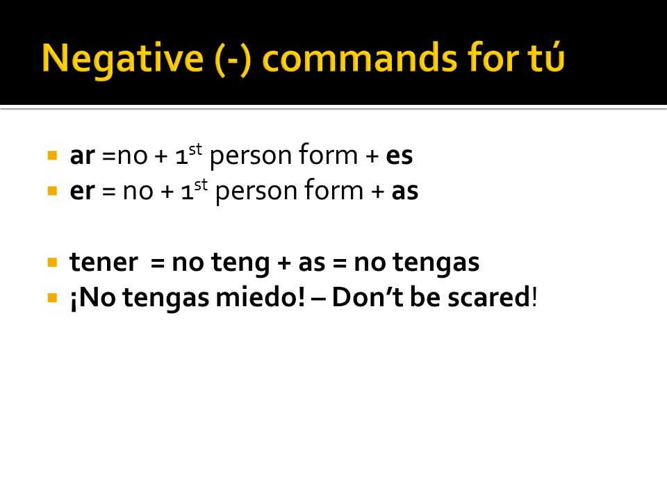 Negative (-) commands for tú