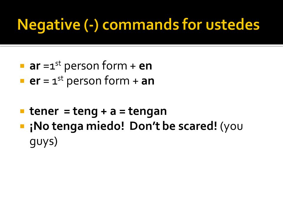 Negative (-) commands for ustedes