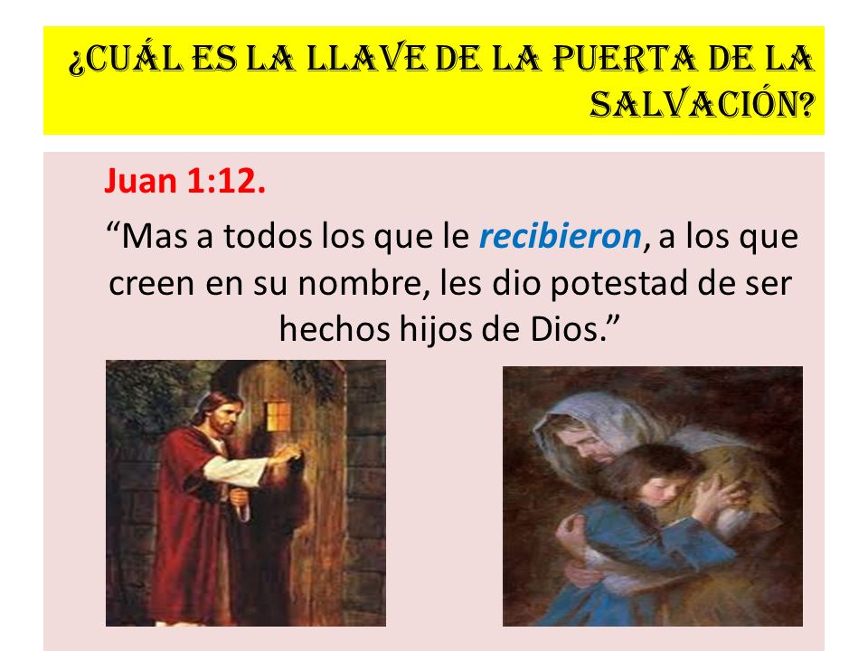 ¿Cuál es la llave de la puerta de la salvación