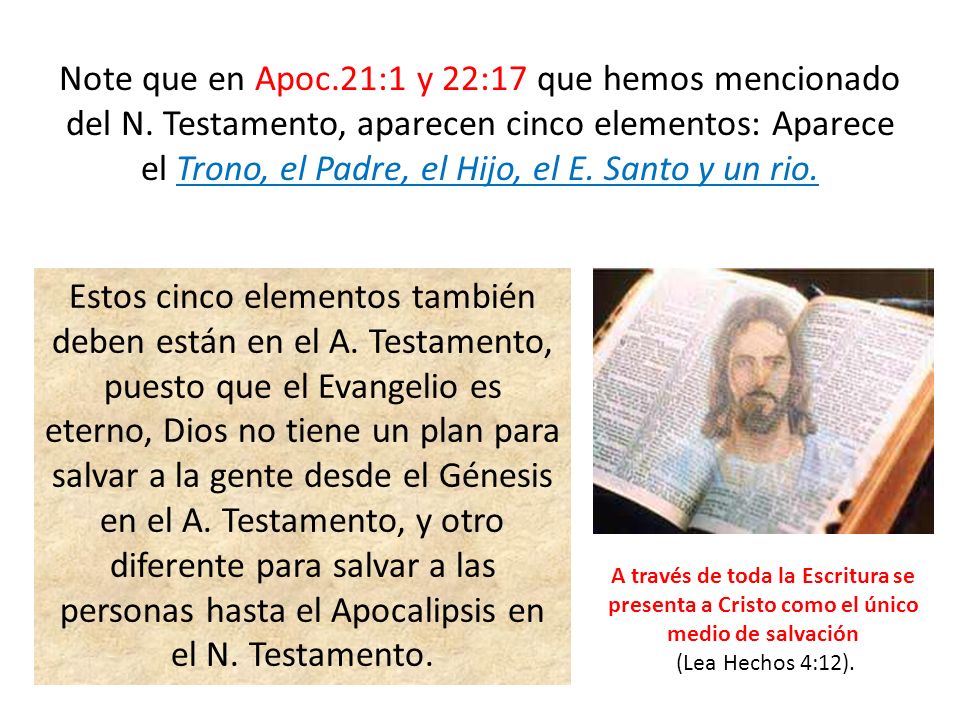 Note que en Apoc. 21:1 y 22:17 que hemos mencionado del N