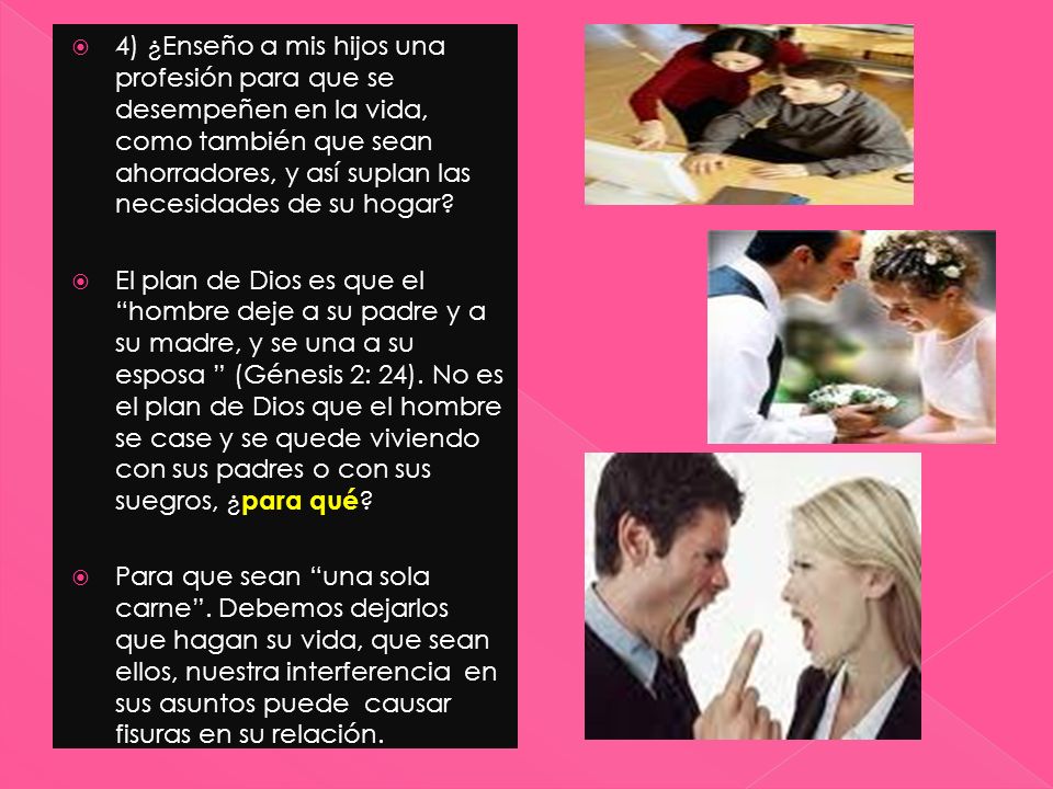 4) ¿Enseño a mis hijos una profesión para que se desempeñen en la vida, como también que sean ahorradores, y así suplan las necesidades de su hogar