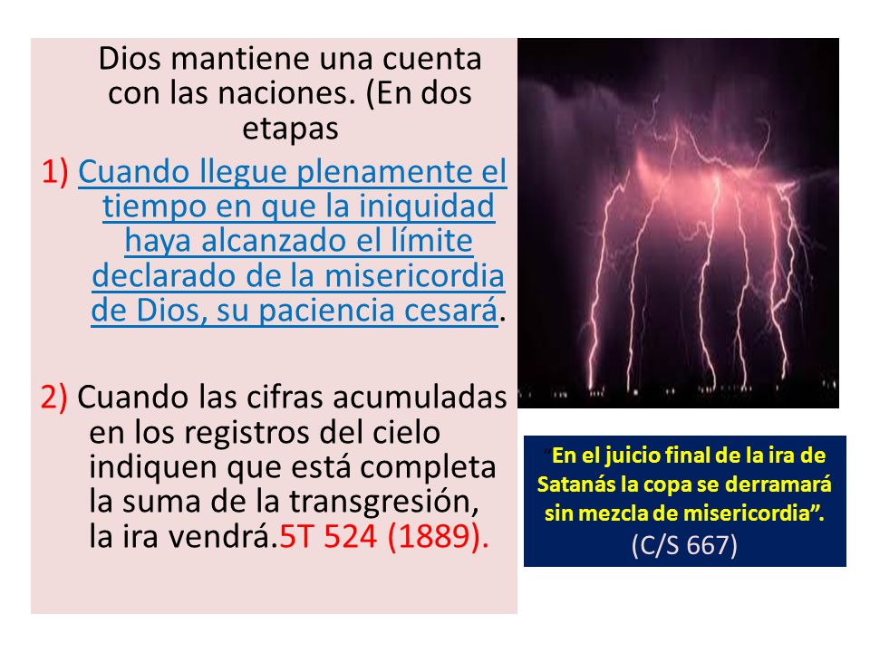 Dios mantiene una cuenta con las naciones. (En dos etapas