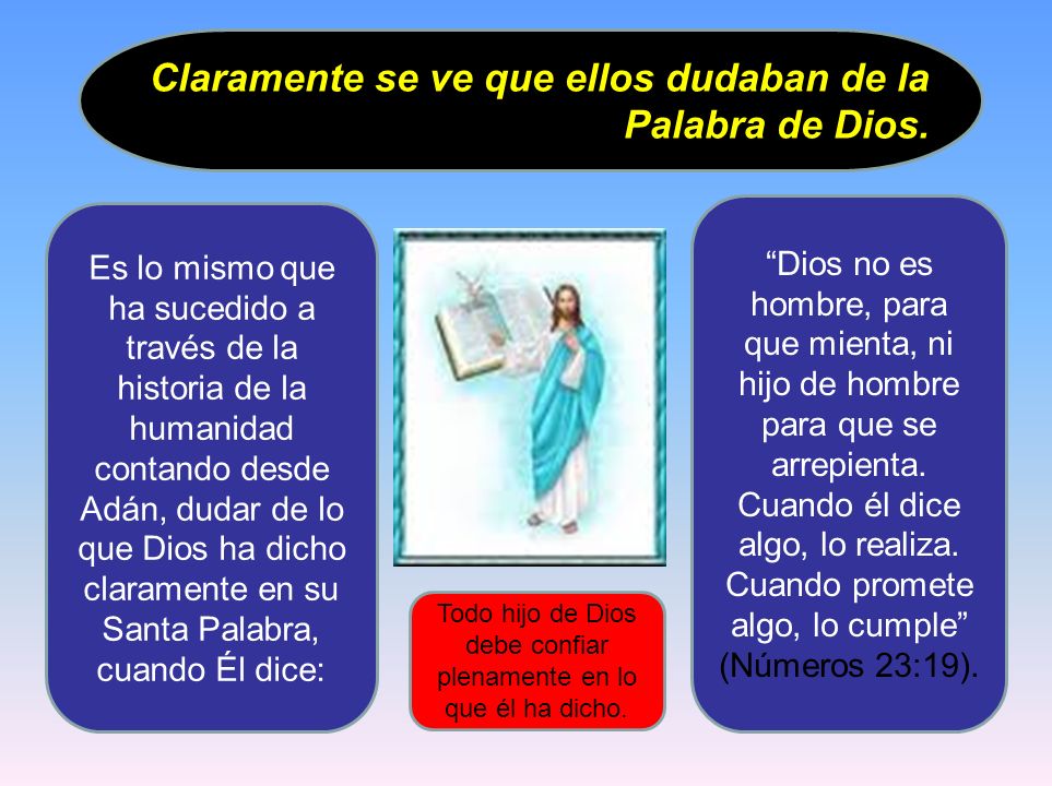 Todo hijo de Dios debe confiar plenamente en lo que él ha dicho.