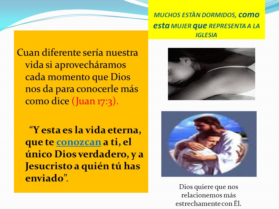 MUCHOS ESTÀN DORMIDOS, como esta MUJER que REPRESENTA A LA IGLESIA