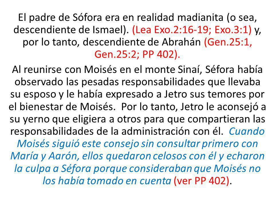 El padre de Sófora era en realidad madianita (o sea, descendiente de Ismael).