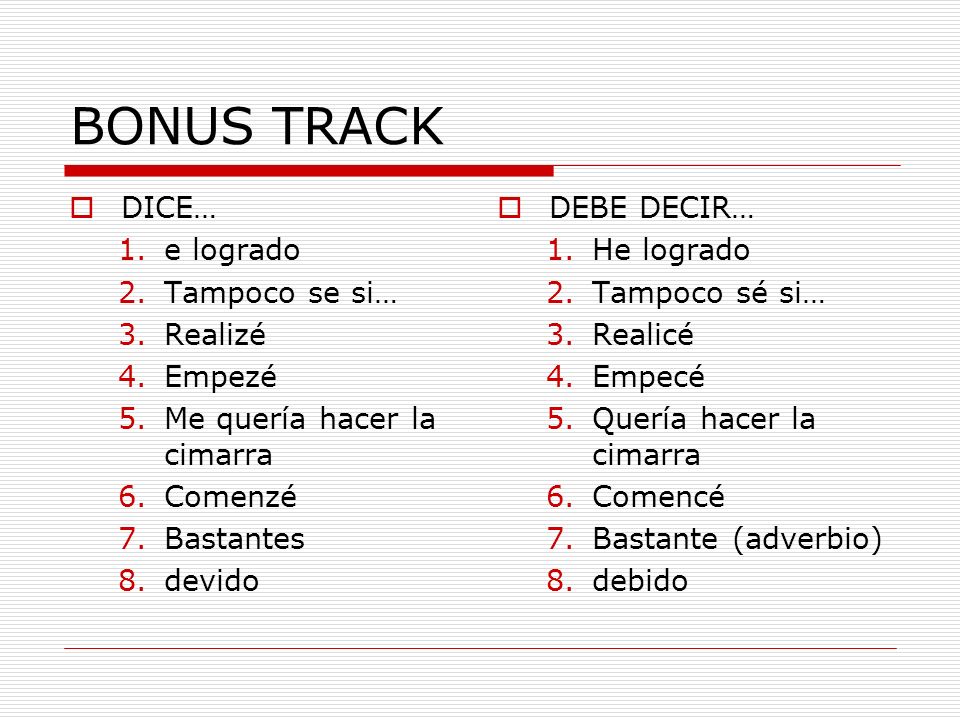 BONUS TRACK DICE… e logrado Tampoco se si… Realizé Empezé