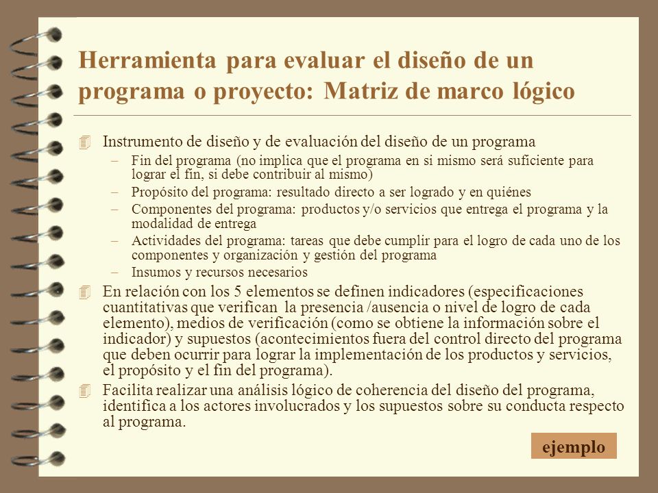 Herramienta para evaluar el diseño de un programa o proyecto: Matriz de marco lógico