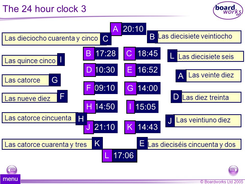 The 24 hour clock 3 A 20:10 B C B 17:28 C 18:45 L I D 10:30 E 16:52 A