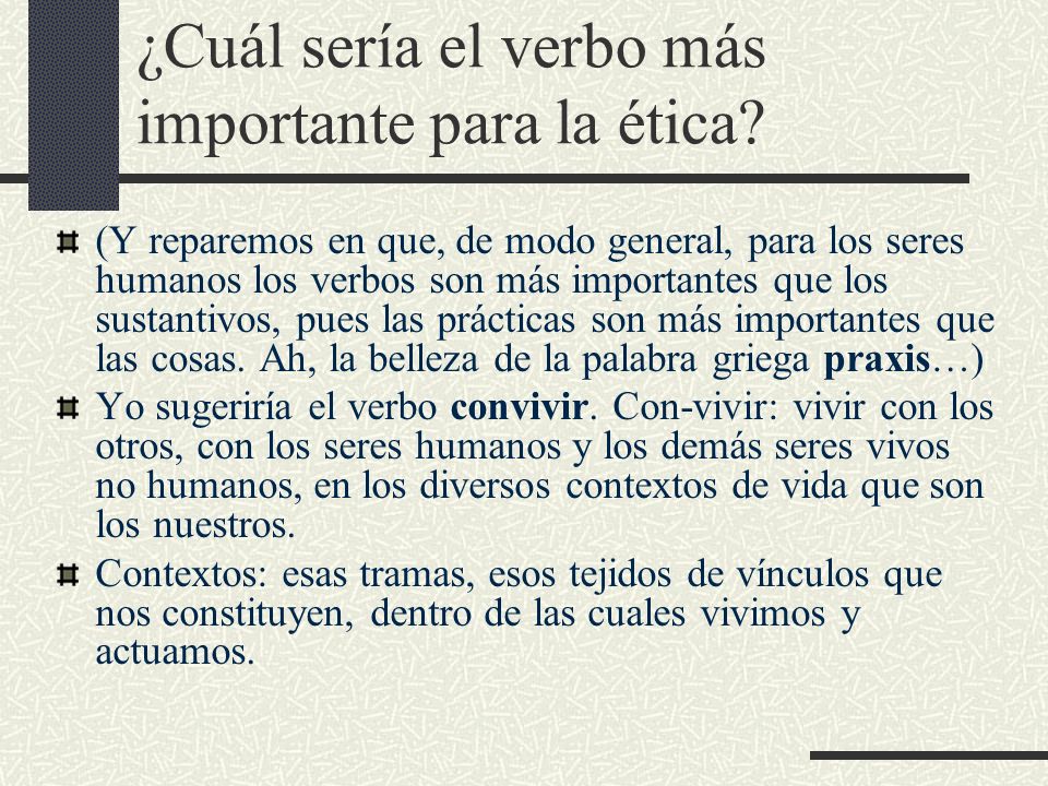 ¿Cuál sería el verbo más importante para la ética