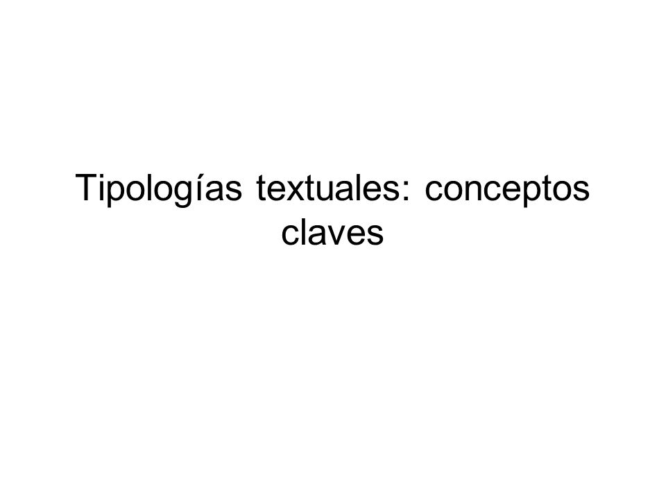 Tipologías textuales: conceptos claves