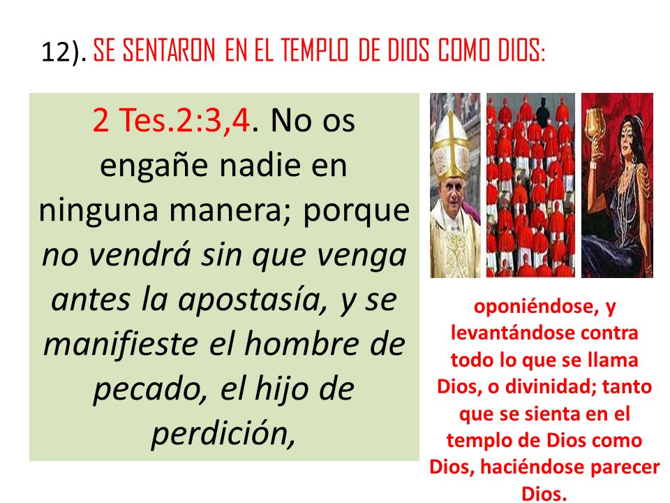 12). SE SENTARON EN EL TEMPLO DE DIOS COMO DIOS:
