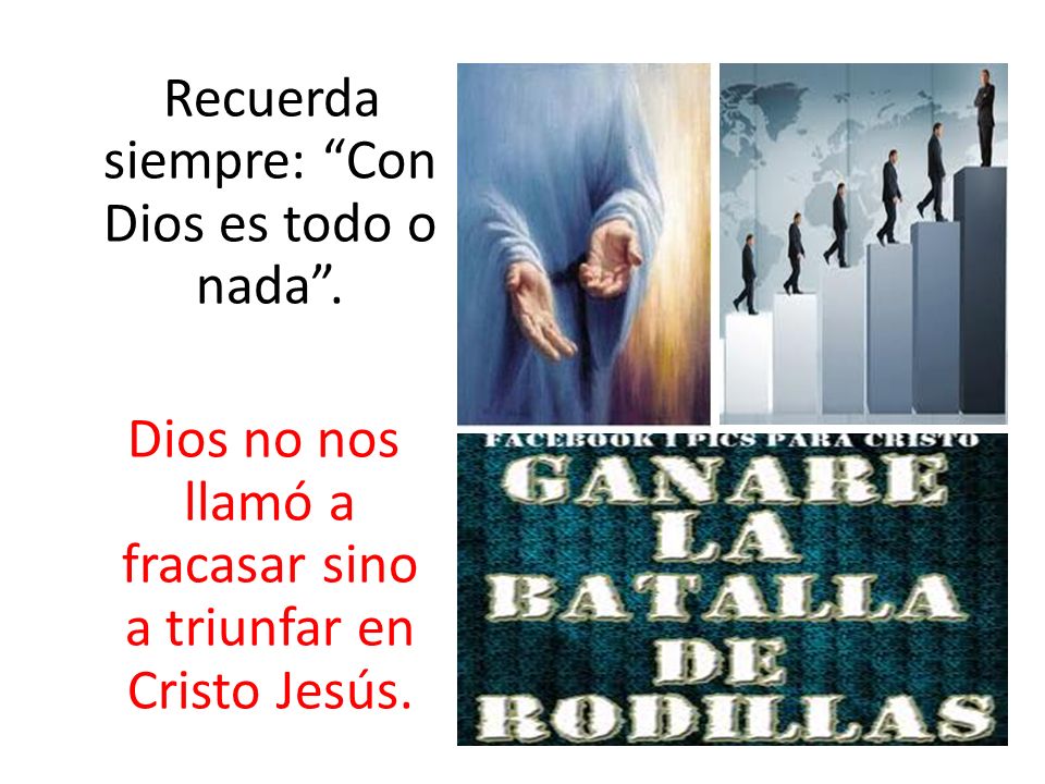 Dios no nos llamó a fracasar sino a triunfar en Cristo Jesús.